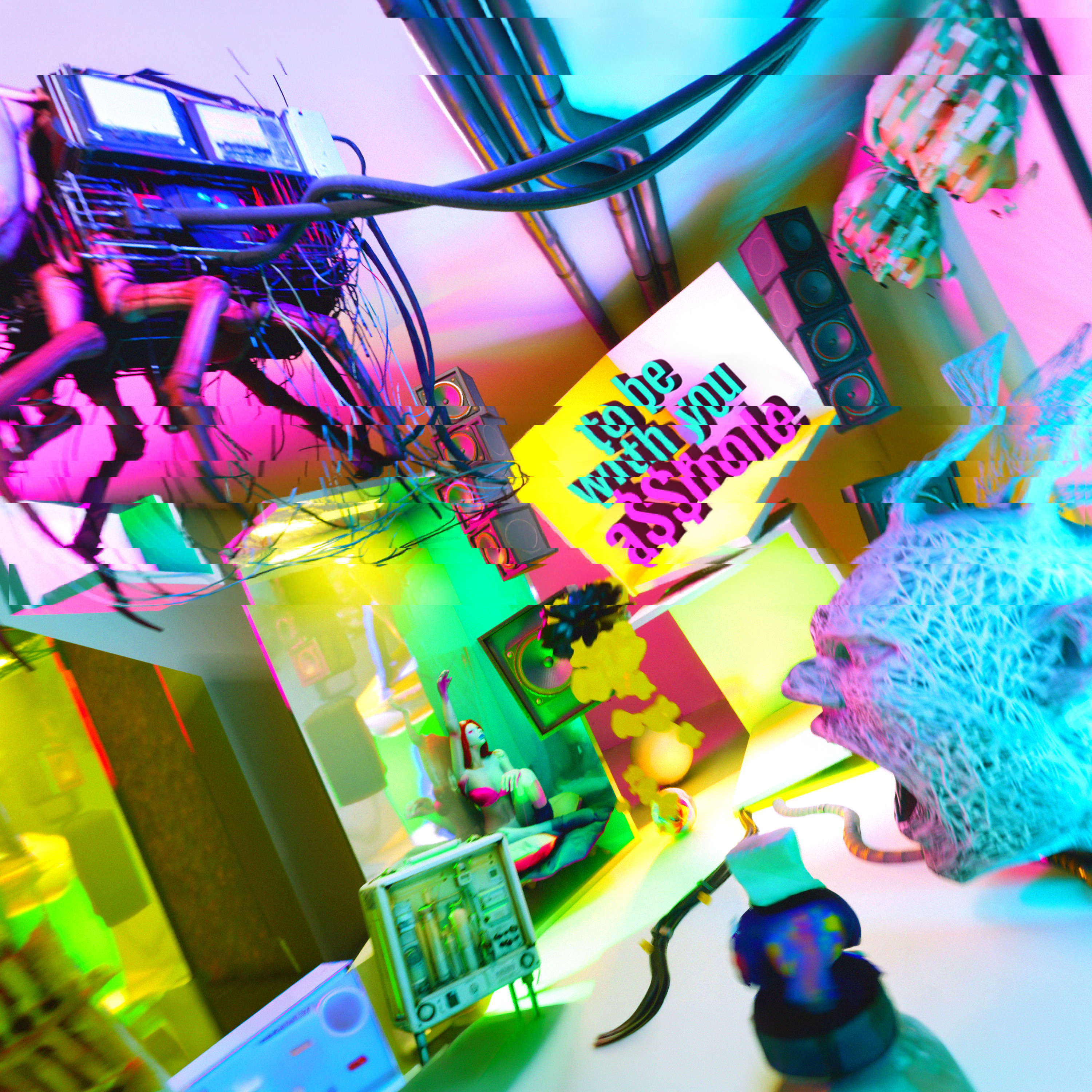 to be with you a$$hole